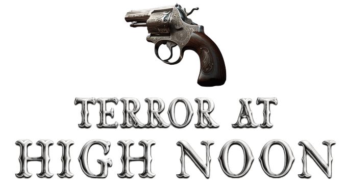 Terror at High Noon